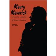 Maury Maverick : A Political Biography