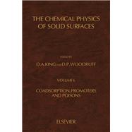 The Chemical Physics of Solid Surfaces: Coadsorption, Promoters and Poisons