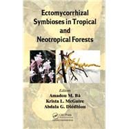 Ectomycorrhizal Symbioses in Tropical and Neotropical Forests