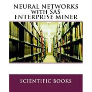 Neural Networks With SAS Enterprise Miner