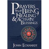 Prayers That Bring Healing & Activate Blessings