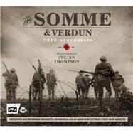The Somme & Verdun 1916 Remembered