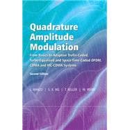 Quadrature Amplitude Modulation From Basics to Adaptive Trellis-Coded, Turbo-Equalised and Space-Time Coded OFDM, CDMA and MC-CDMA Systems