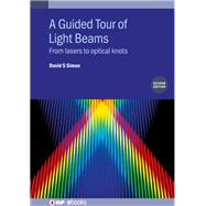 A Guided Tour of Light Beams (Second Edition)
