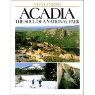 Acadia : The Soul of a National Park