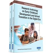 Research Anthology on Early Childhood Development and School Transition in the Digital Era