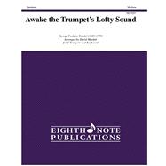 Awake the Trumpet's Lofty Sound