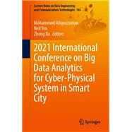 2021 International Conference on Big Data Analytics for Cyber-Physical System in Smart City