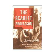 Scarlet Professor : Newton Arvin: A Literary Life Shattered by Scandal