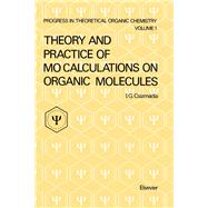 Theory and Practice of MO Calculations on Organic Molecules