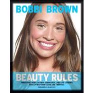 Bobbi Brown Beauty Rules Fabulous Looks, Beauty Essentials, and Life Lessons