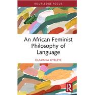 An African Feminist Philosophy of Language