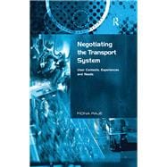 Negotiating the Transport System: User Contexts, Experiences and Needs