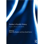 Studies in Kurdish History: Empire, Ethnicity and Identity