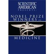 Scientific American Presents: Nobel Prize Winners on Medicine