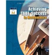 Achieving TABE Success In Mathematics, Level M Workbook