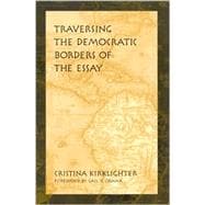 Traversing the Democratic Borders of the Essay
