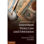 Evolution in Investment Treaty Law and Arbitration