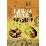 Developmental Approaches to Human Evolution