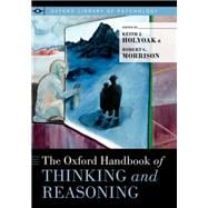 The Oxford Handbook of Thinking and Reasoning