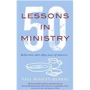 50 Lessons in Ministry Reflections after fifty years of ministry