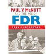 Paul V. Mcnutt and the Age of FDR