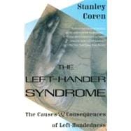 The Left-Hander Syndrome The Causes and Consequences of Left-Handedness