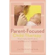 Parent-Focused Child Therapy Attachment, Identification, and Reflective Function