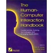 The Human-Computer Interaction Handbook; Fundamentals, Evolving Technologies, and Emerging Applications