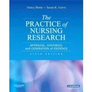 The Practice of Nursing Research: Appraisal, Synthesis, and Generation of Evidence