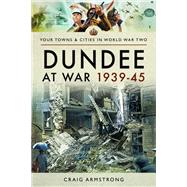 Dundee at War 1939–45