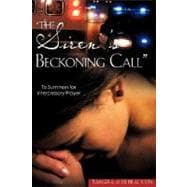The Siren's Beckoning Call