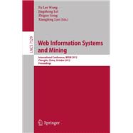 Web Information Systems and Mining : International Conference, WISM 2012, Chengdu, China, October 26-28, 2012, Proceedings