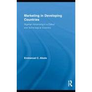 Marketing in Developing Countries : Nigerian Advertising in a Global and Technological Economy