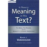 Is There a Meaning in This Text? : The Bible, the Reader, and the Morality of Literary Knowledge