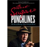 Bert Sugar's Punchlines The Best of Boxing's Most Colorful Writer