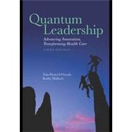 Quantum Leadership: Advancing Information, Transforming Health Care