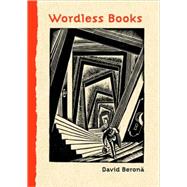 Wordless Books The Original Graphic Novels