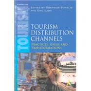 Tourism Distribution Channels : Practices, Issues and Transformations