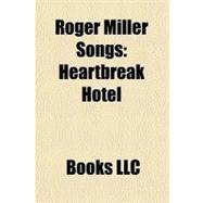 Roger Miller Songs : Heartbreak Hotel