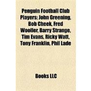 Penguin Football Club Players : John Greening, Bob Cheek, Fred Wooller, Barry Strange, Tim Evans, Ricky Watt, Tony Franklin, Phil Lade