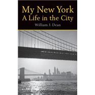My New York: A Life in the City