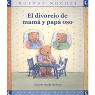El divorcio de mama y papa oso / The bear mom and dad divorce