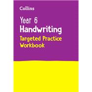 Year 6 Handwriting Targeted Practice Workbook For the 2023 Tests
