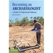Becoming an Archaeologist: A Guide to Professional Pathways