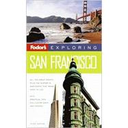 Fodor's Exploring San Francisco, 3rd Edition