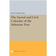 The Sacred and Civil Calendar of the Athenian Year