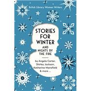 Stories for Winter And Nights by the Fire