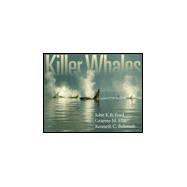 Killer Whales: The Natural History and Genealogy of Orcinus Orca in British Columbia and Washington State