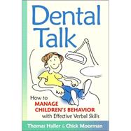 Dental Talk How  to Manage Children's Behavior with Effective Verbal Skills